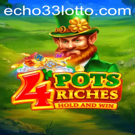 Exploring the Exciting World of 4potsriches and the Impact of Echo 33