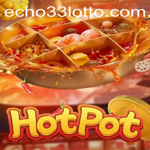 Mastering Hotpot with Echo 33