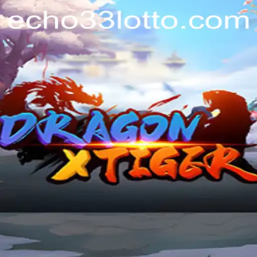 Explore the Thrilling Universe of DragonXTiger: Echo 33