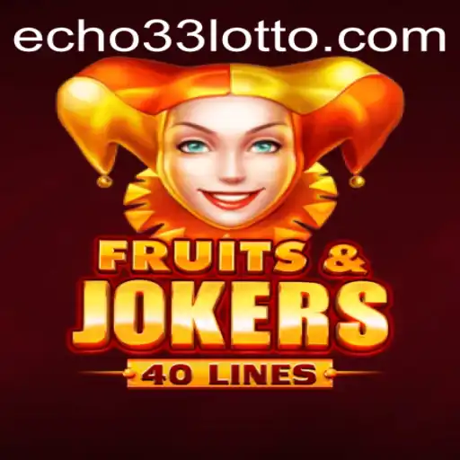 FruitsAndJokers40: A Modern Spin on Classic Slot Gaming with Echo 33 Influence